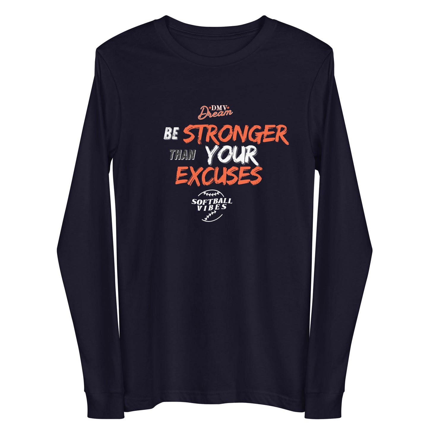 DMV Dream No Excuses Long Sleeve T-Shirt (Unisex)- NAVY