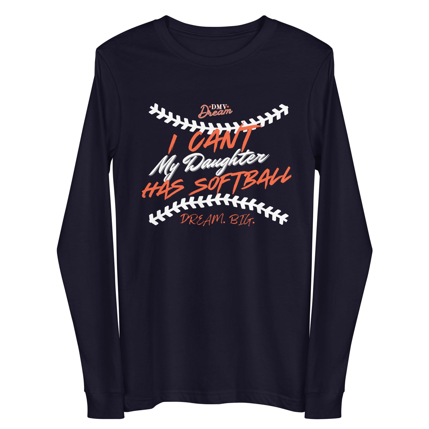 DMV Dream Busy with Softball Long Sleeve T-Shirt (Unisex)- NAVY